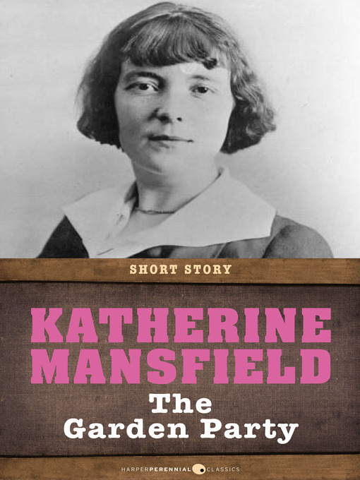 Title details for The Garden Party by Katherine Mansfield - Available